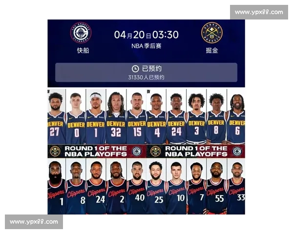 快船对决掘金西部强强碰撞季后赛走势成焦点核心球星博弈战术较量引热议